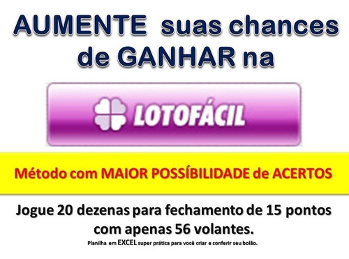 Ganhe Na Lotofácil Jogando 20 Números Em 56 Cartelas.